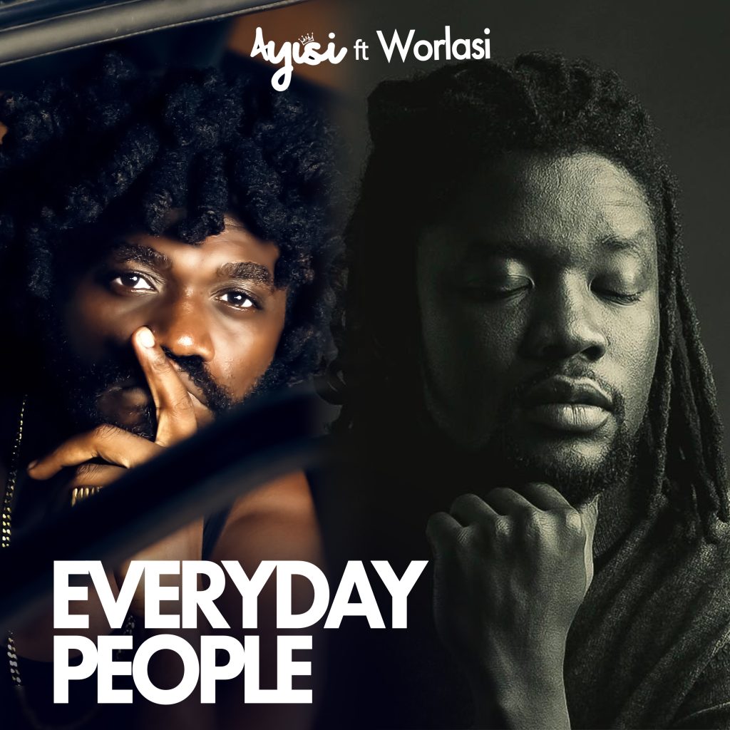 Ayisi – Everyday People Ft. Worlasi