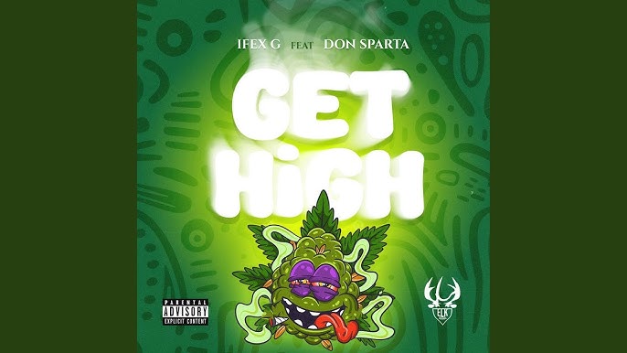 Ifex G – Get High ft. Don Sparta