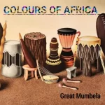 Great Mumbela – Colours Of Africa