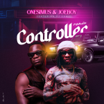 Onesimus – Controller (Remix) ft. Joeboy