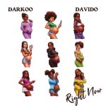 Darkoo – Right Now Ft. Davido