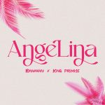 Rayvanny – Angelina ft. King Promise