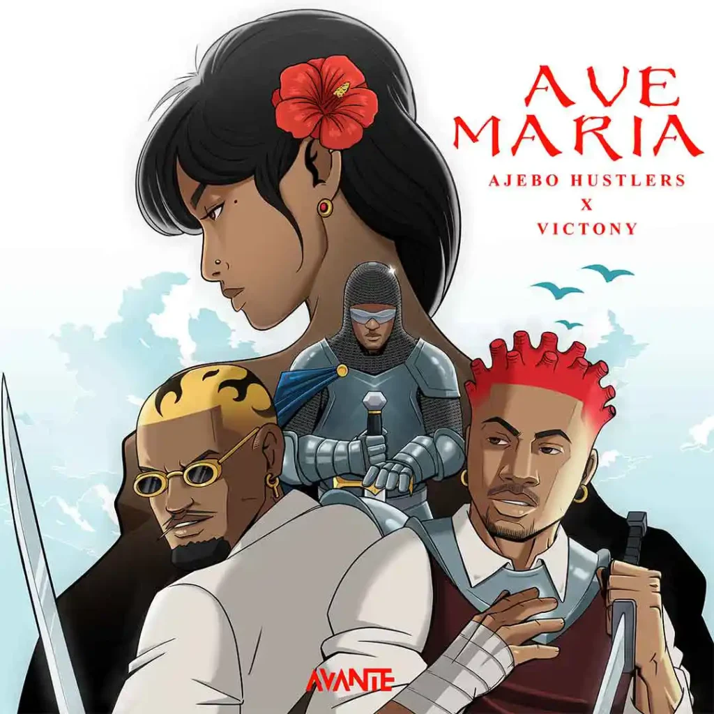 Ajebo Hustlers – Ave Maria Ft. Victony