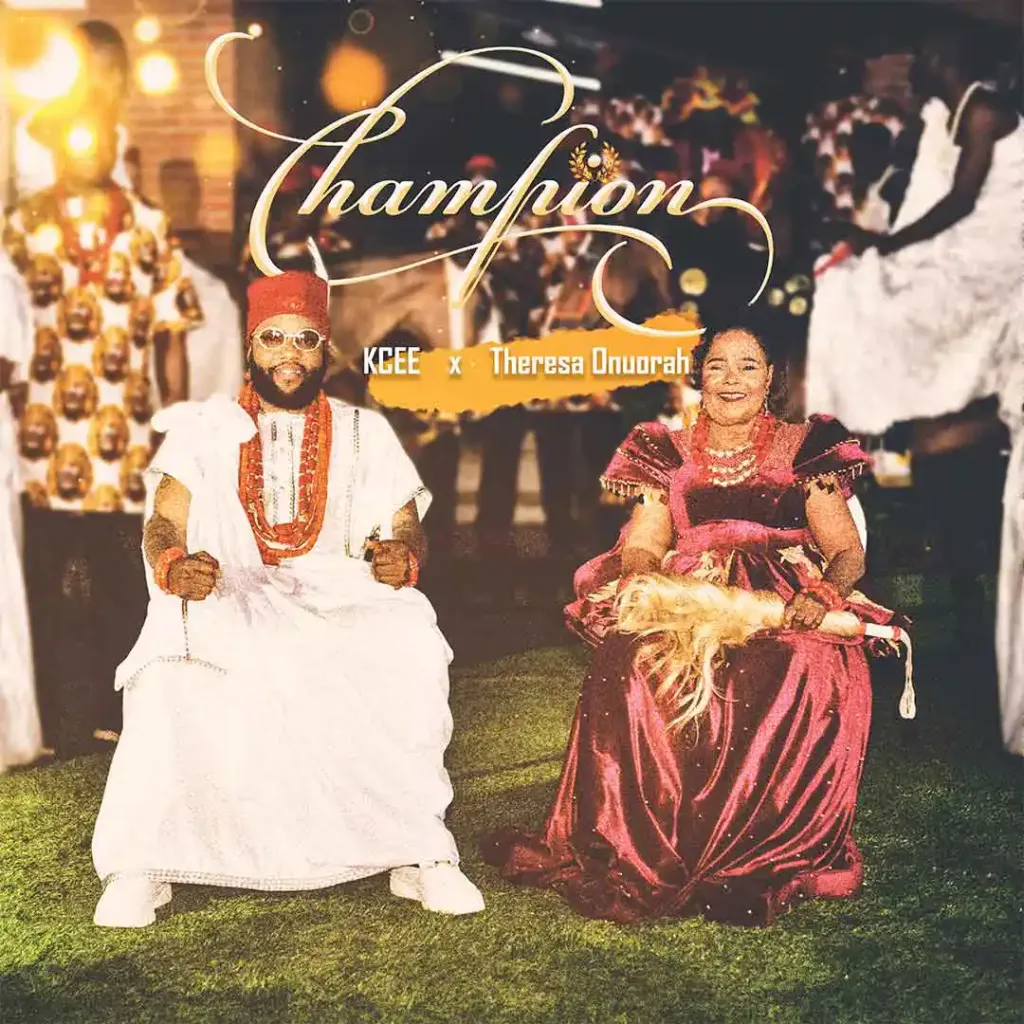 Kcee – Champion Ft. Theresa Onuorah