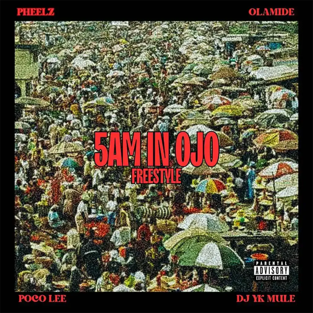 Pheelz – 5am in OJO Freestyle Ft. Olamide, Dj Yk Mule & Poco Lee