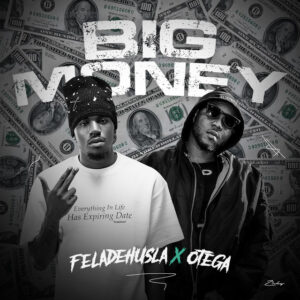 Feladehusla – Big Money Ft. Otega
