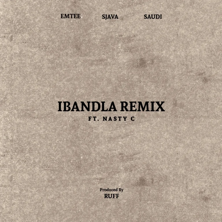 Ruff – Ibandla (Remix) Ft. Emtee, Sjava, Saudi & Nasty C