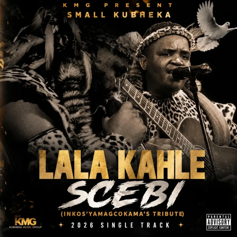 Small kubheka – LALA KAHLE SCEBI (INKOS’YAMAGCOKAMA’S TRIBUTE) Ft. Lehlohonolo Lucky Madonsela
