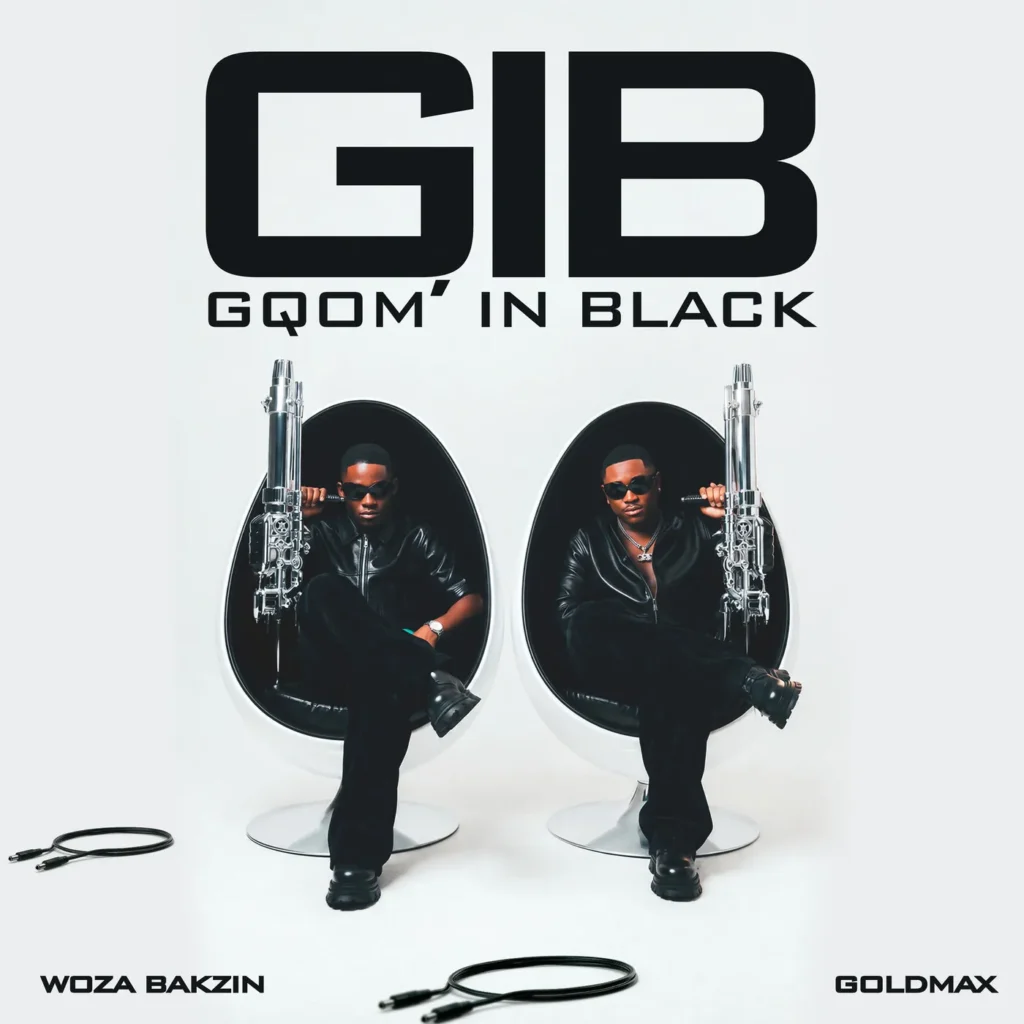 Woza Bakzin & GoldMax – Gqom In Black (GIB) Album