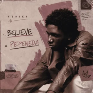 Yedika – Believe