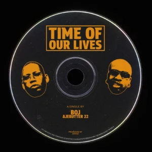 BOJ – Time Of Our Lives Ft. Ajebutter22