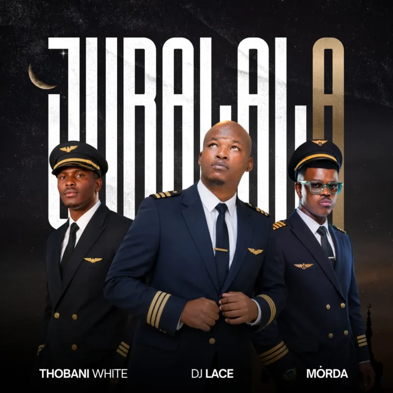 DJ Lace – Jubalala Ft. MÖRDA & Thobani White