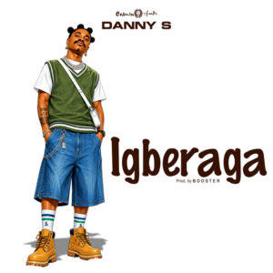 Danny S – Igberaga
