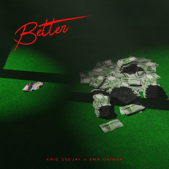 Khid Ceejay – Better Ft. Ema Onigah