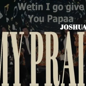 JOSHUA ISRAEL – MY PRAISE