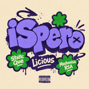 Static Que – Ispero Ft Licious & Mashonisa RSA