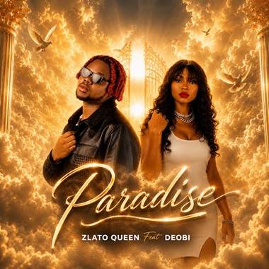 Zlato Queen – Paradise Ft Deobi