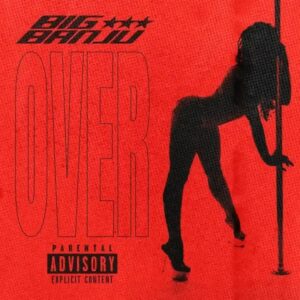 Big Banju – Over