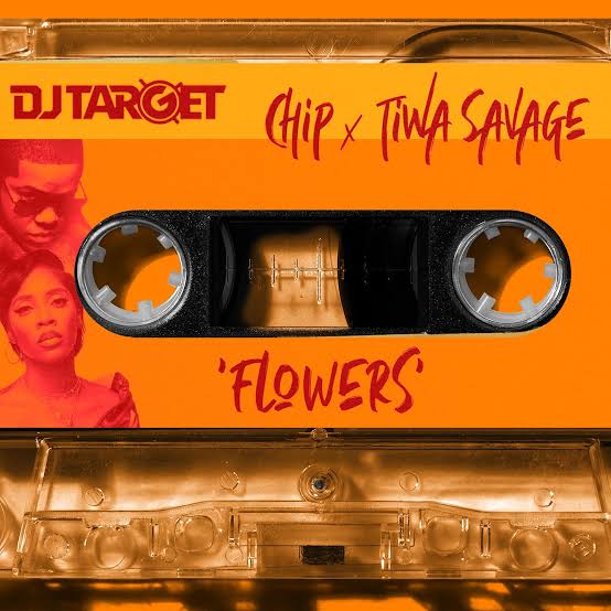 DJ Target – Bring You Flowers Ft. Tiwa Savage & Chip