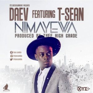 Daev – Nima Yewa ft. T-Sean
