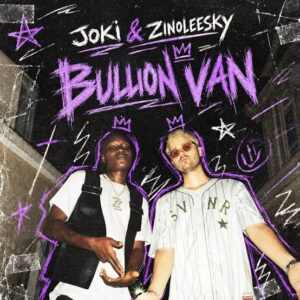 Joki – Bullion Van Ft. Zinoleesky