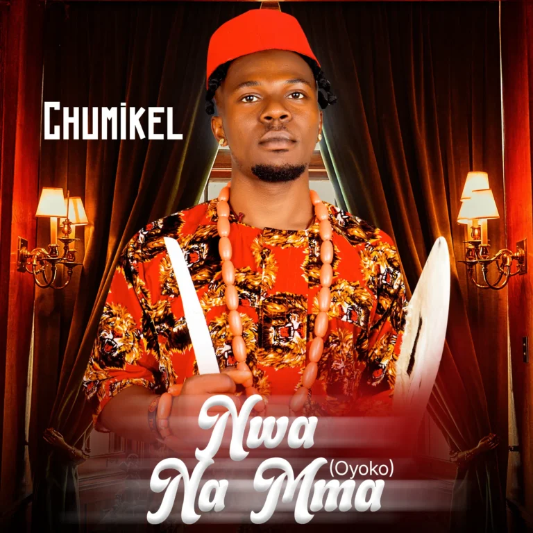 Chumikel – NWA Na Mma ( Oyoko )