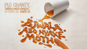 PLG Chanty – Bjwala Abo Nyake Motho Ft. Tribby Wadi Bhozza, DJ Tearz SA & Toner SA