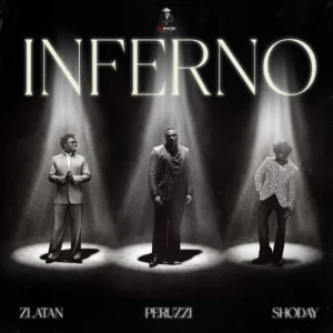 Peruzzi – Inferno Ft. Zlatan & Shoday