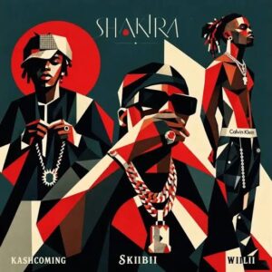 Skiibii – Shakira Ft. Kashcoming & WiiLii