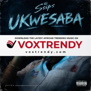 Ssips – Ukwesaba Ft. Sobzeen