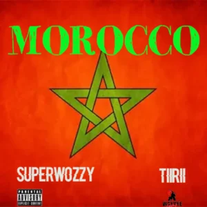 Superwozzy – Morocco Ft. TiiRii