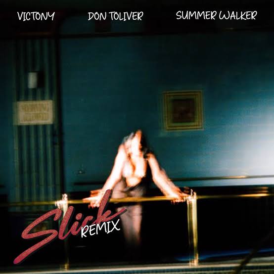 Victony – Slick (Remix) Ft. Don Toliver & Summer Walker