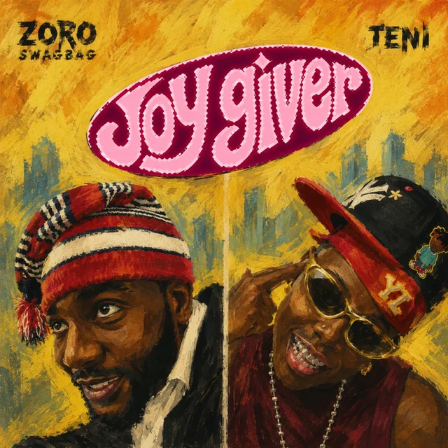 Zoro Swagbag – Joy Giver Ft. Teni