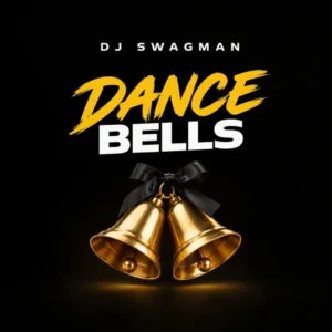 Dj Swagman – Dance Bells